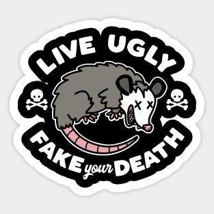 Live Ugly Fake Your Death Sticker